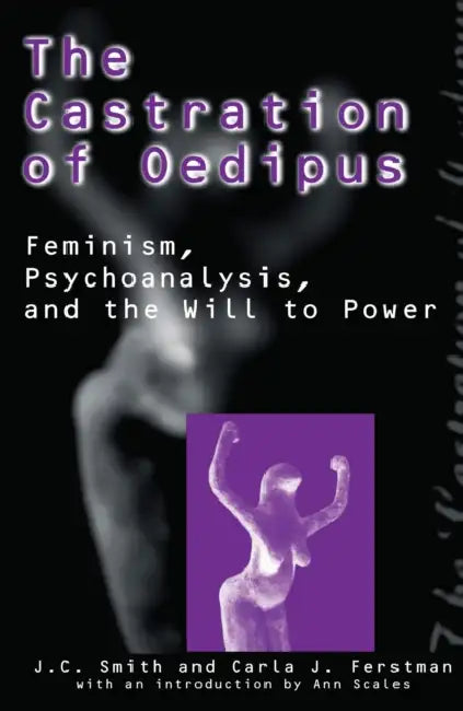 The Castration of Oedipus (English, Joseph C. Smith | Carla J. Ferstman)