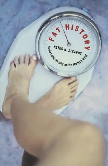 Fat History (English, Peter N. Stearns)