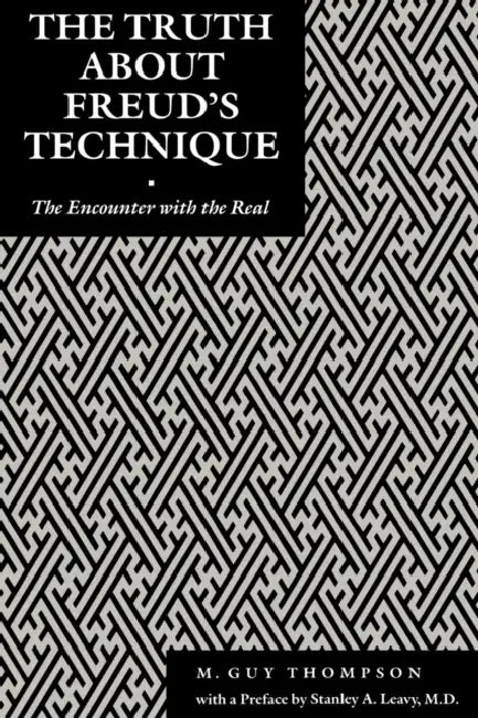 The Truth about Freud's Technique (English, Michael Guy Thompson)