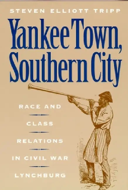 Yankee Town, Southern City (English, Steven Elliot Tripp)