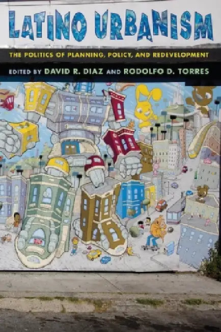 Latino Urbanism (English, David R. Diaz | Rodolfo D. Torres)