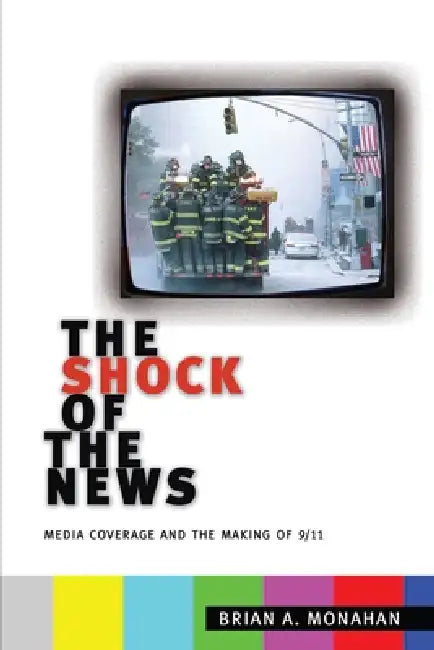 The Shock of the News (English, Brian A. Monahan)