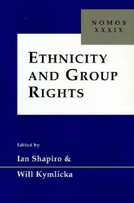 Ethnicity and Group Rights (English, Ian Shapiro | Will Kymlicka)