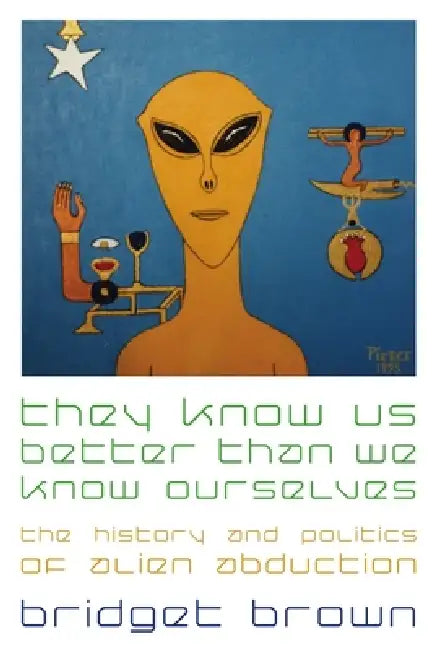 They Know Us Better Than We Know Ourselves (English, Bridget Brown)