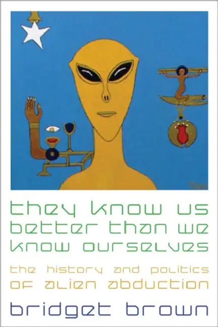 They Know Us Better Than We Know Ourselves (English, Bridget Brown)