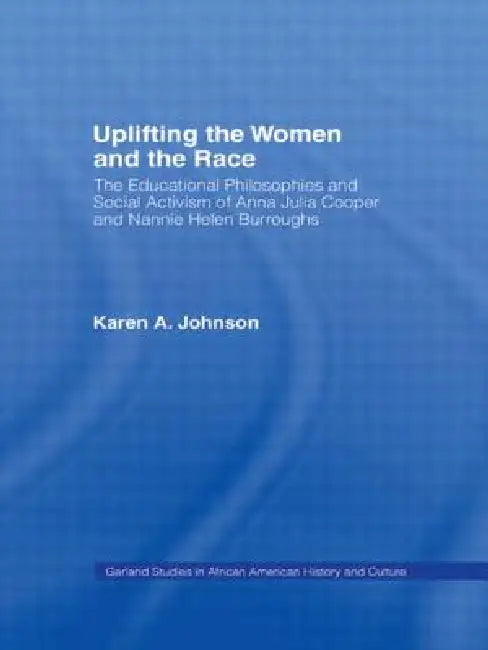 Uplifting The Women And The Race (English, Karen Johnson)