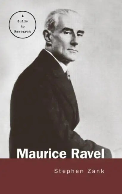 Maurice Ravel (English, Stephen Zank)