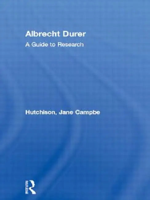 Albrecht Durer (English, Jane Campbell Hutchison)