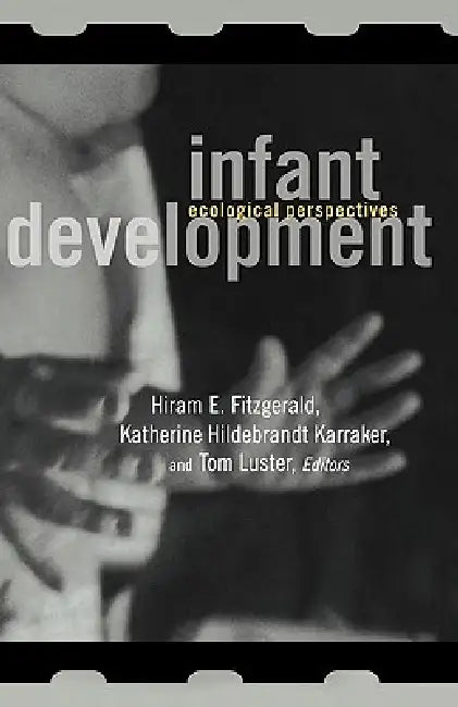 Infant Development (English, Hiram E. Fitzgerald | Katherine Karraker | Tom Luster)