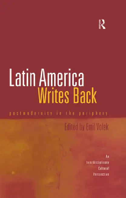Latin America Writes Back (English, Emil Volek)
