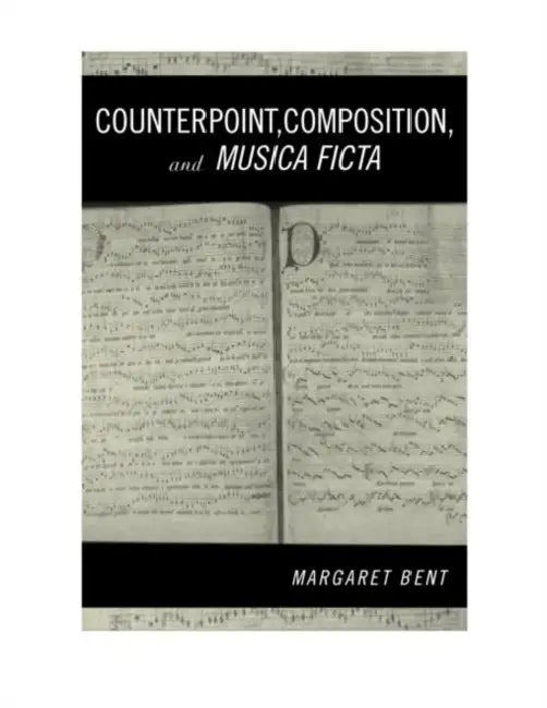Counterpoint, Composition and Musica Ficta (English, Margaret Bent)