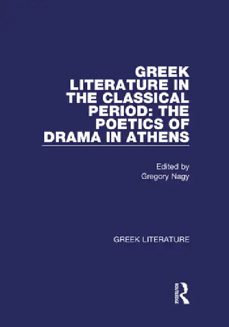 Greek Literature in the Classical Period (English, Gregory Nagy)