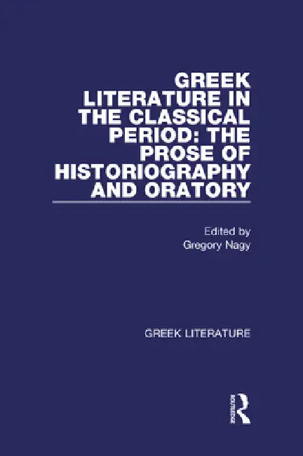 Greek Literature in the Classical Period (English, Gregory Nagy)