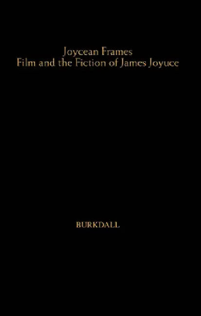 Joycean Frames (English, Thomas Burkdall)