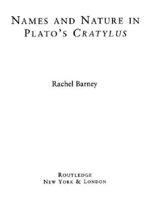 Names and Nature in Plato's Cratylus (English, Rachel Barney | Robert Nozick)