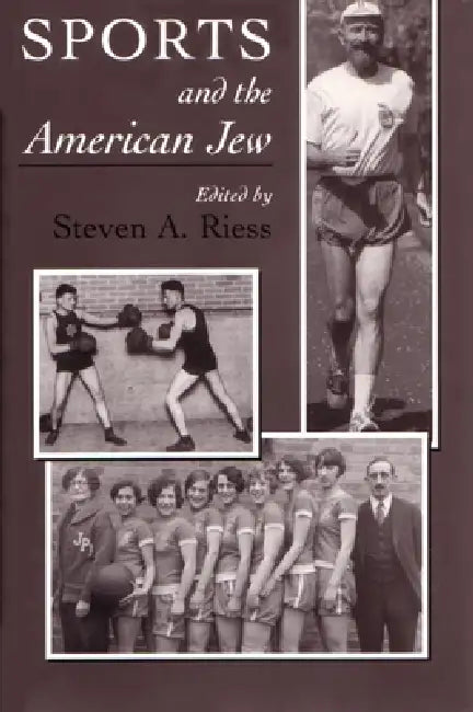 Sports and the American Jew (English, Steven Riess)