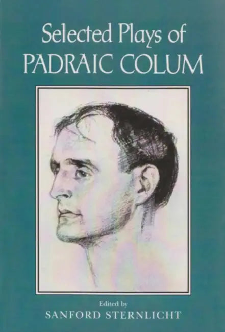 Selected Plays of Padraic Colum (English, Sanford Sternlicht)