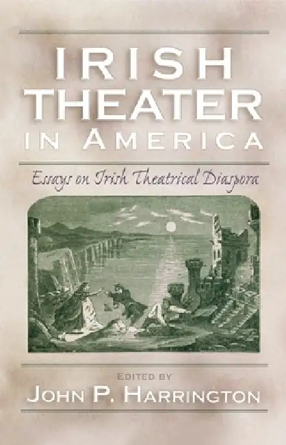 Irish Theater in America (English, John Harrington)