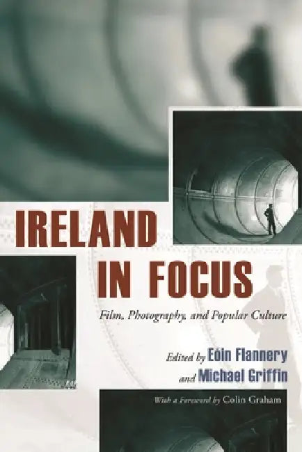 Ireland in Focus (English, Eóin Flannery | Michael Griffin)