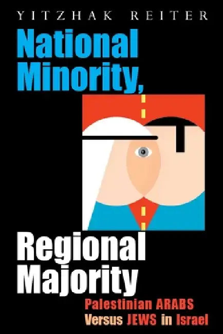 National Minority, Regional Majority (English, Yitzhak Reiter)