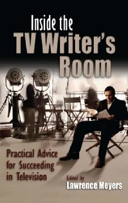 Inside the TV Writer's Room (English, Lawrence Meyers)