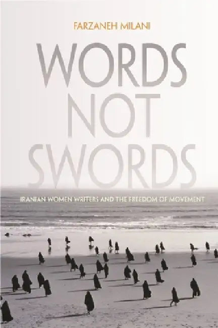 Words, Not Swords (English, Farzaneh Milani)