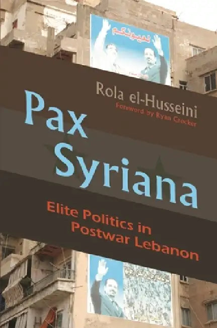 Pax Syriana (English, Rola El-Husseini)