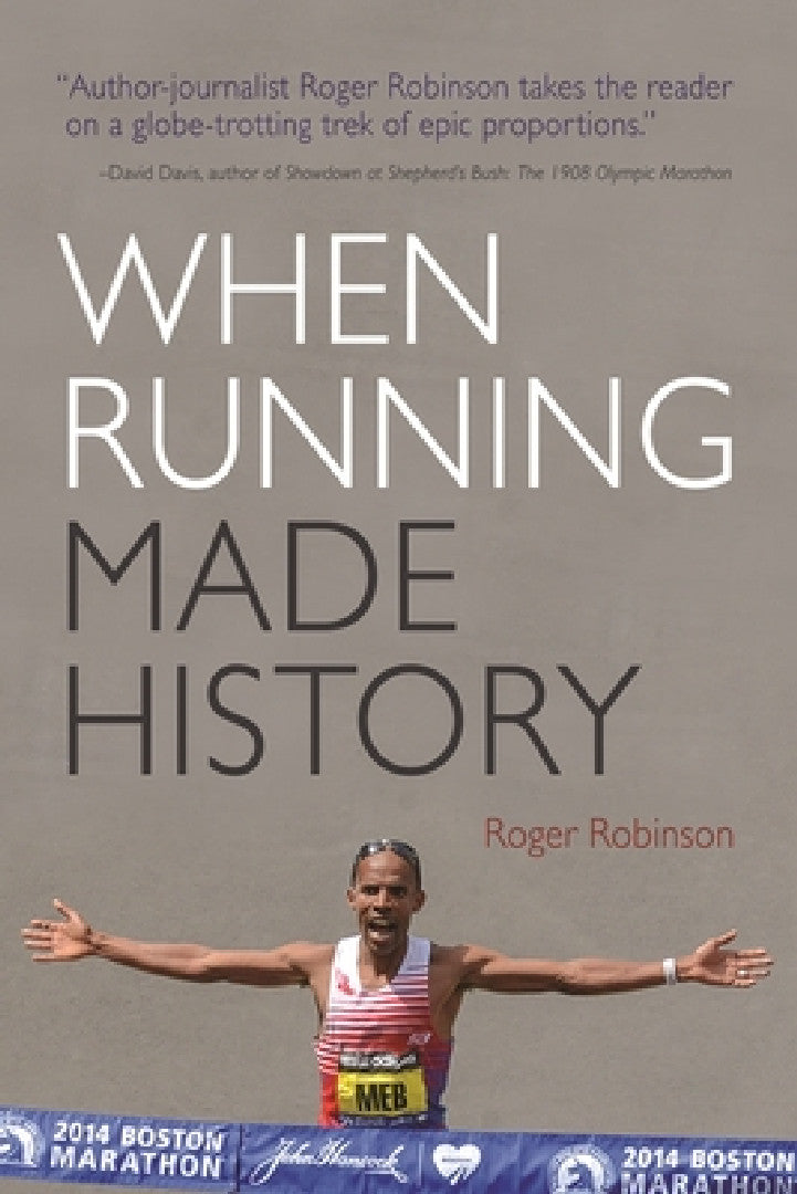 When Running Made History (English, Roger Robinson)