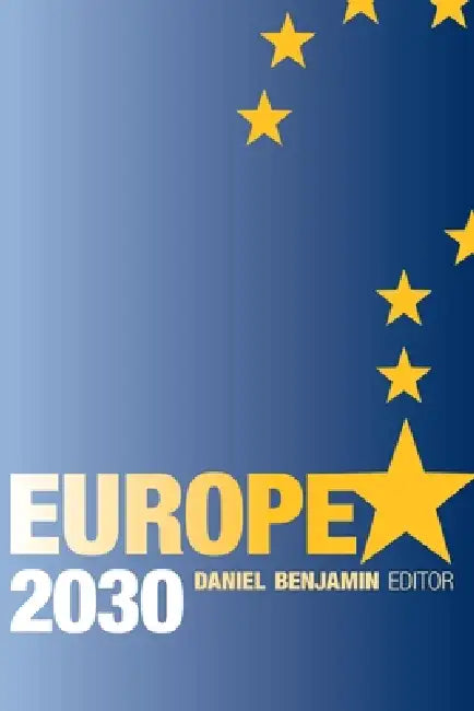 Europe 2030 (English, Daniel Benjamin)