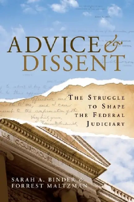 Advice & Dissent (English, Sarah A. Binder | Forrest Maltzman)