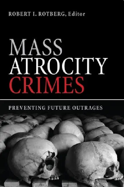 Mass Atrocity Crimes (English, Robert I. Rotberg)