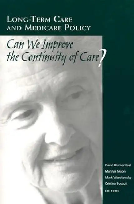Long-Term Care and Medicare Policy (English, David Blumenthal | Marilyn Moon | Mark Warshawsky)