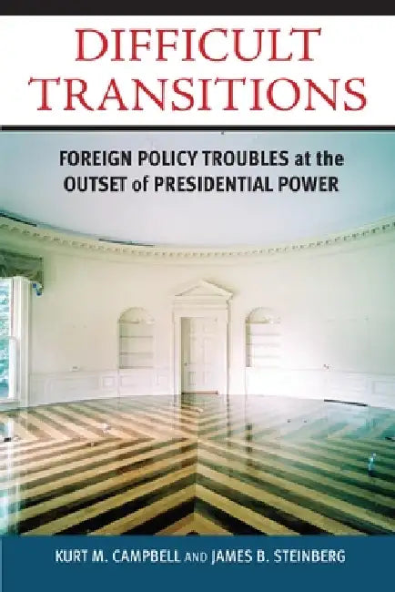 Difficult Transitions (English, Kurt M. Campbell | James B. Steinberg)