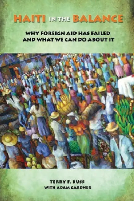 Haiti in the Balance (English, Terry F. Buss | Adam Gardner)