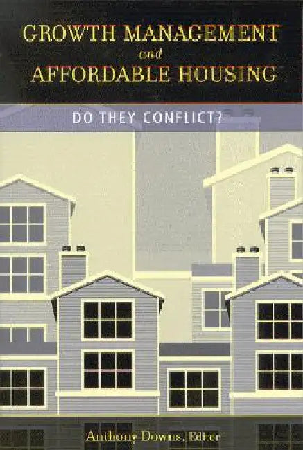 Growth Management and Affordable Housing (English, Anthony Downs)