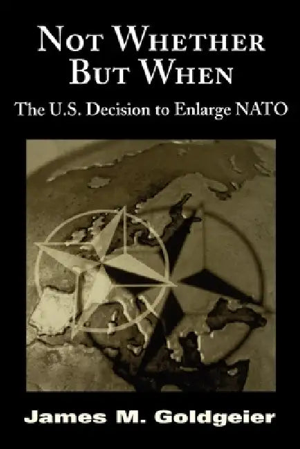 Not Whether But When (English, James M. Goldgeier)
