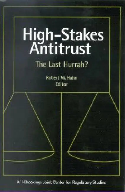 High Stakes Antitrust (English, Robert W. Hahn)