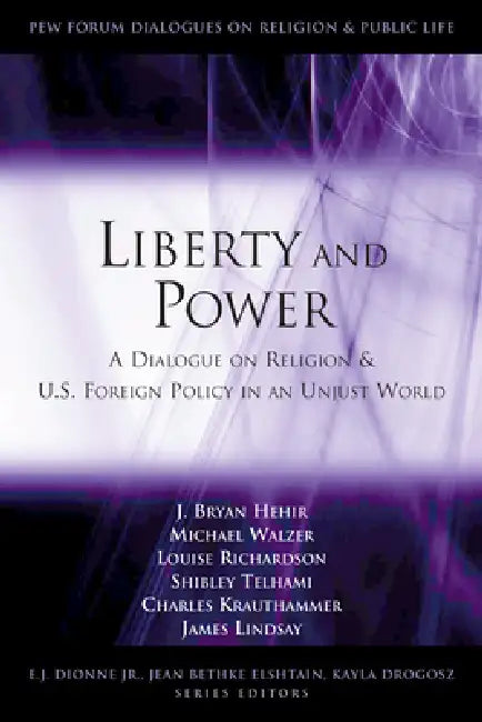 Liberty and Power (English, J. Bryan Hehir | Michael Walzer | Louise Richardson)