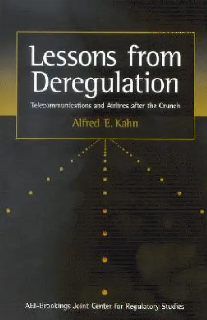 Lessons from Deregulation (English, Alfred E. Kahn)