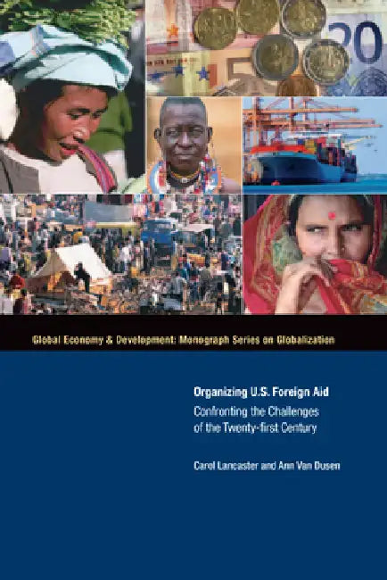 Organizing U.S. Foreign Aid (English, Carol Lancaster | Ann Van Dusen)