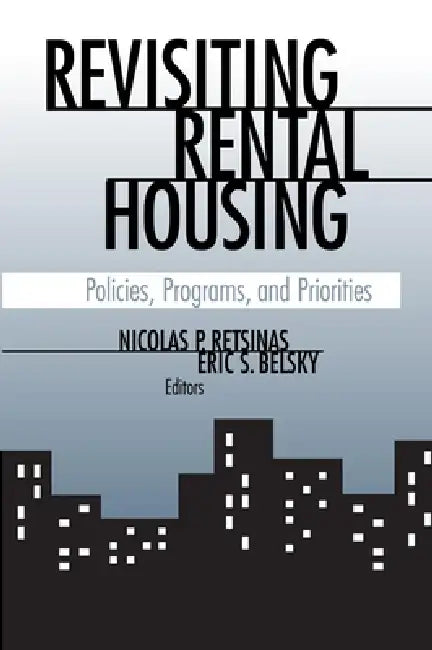 Revisiting Rental Housing (English, Anthony Downs | Nicolas P. Retsinas | Eric S. Belsky)