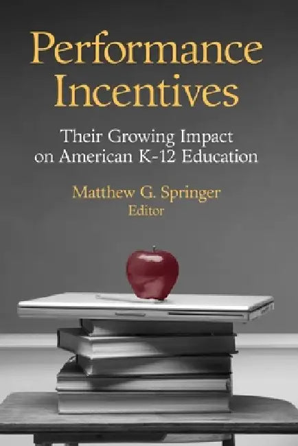 Performance Incentives (English, Matthew G. Springer)