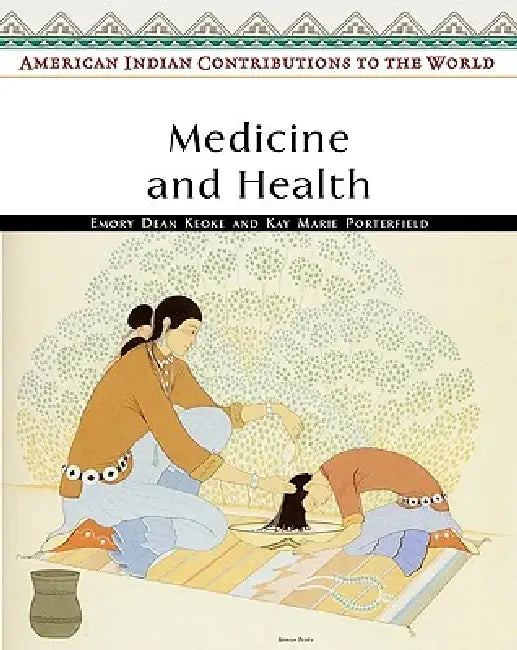 Medicine and Health (English, Emory Dean Keoke | Kay Marie Porterfield)