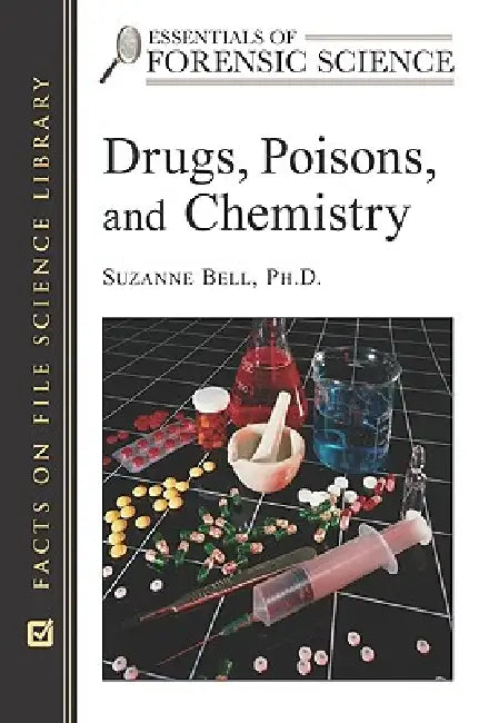 Drugs, Poisons, and Chemistry (English, Suzanne Bell)
