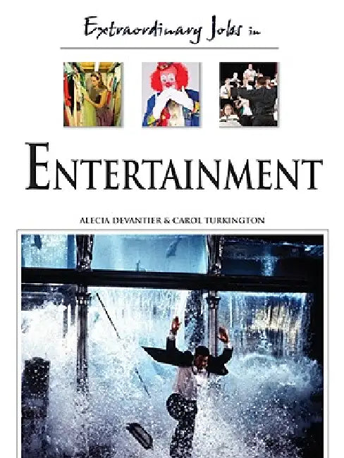 Extraordinary Jobs in Entertainment (English, Alecia T. Devantier | Carol A. Turkington)
