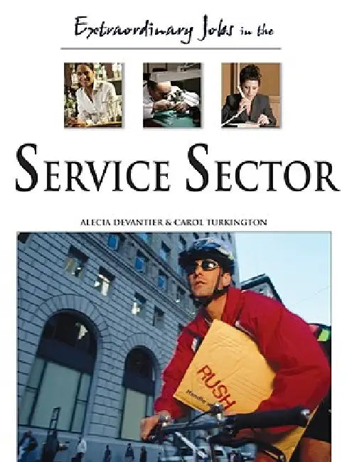 Extraordinary Jobs in the Service Sector (English, Alecia T. Devantier | Carol A. Turkington)