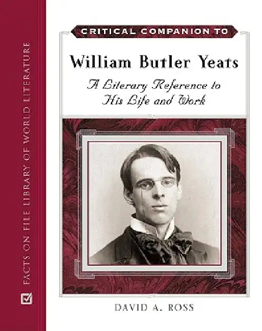 Critical Companion to William Butler Yeats (English, David A. Ross)