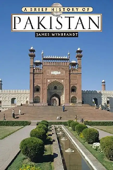 A Brief History of Pakistan (English, James Wynbrandt | Fawaz A. Gerges)