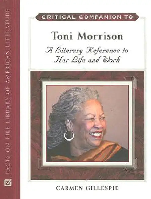 Critical Companion to Toni Morrison (English, Carmen Gillespie)