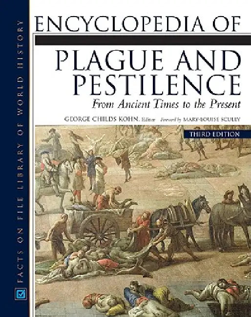 Encyclopedia of Plague and Pestilence (English, George Childs Kohn)